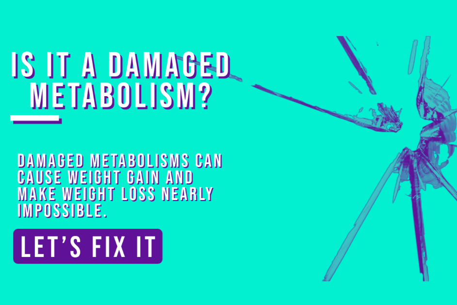Is A Damaged Metabolism Holding You Back From Weight Loss
